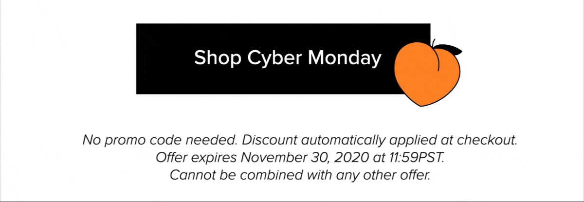 No promo code needed. Discount automatically applied at checkout. Offer expires November 30, 2020 at 11:59PST. Cannot be combined with any other offer. 